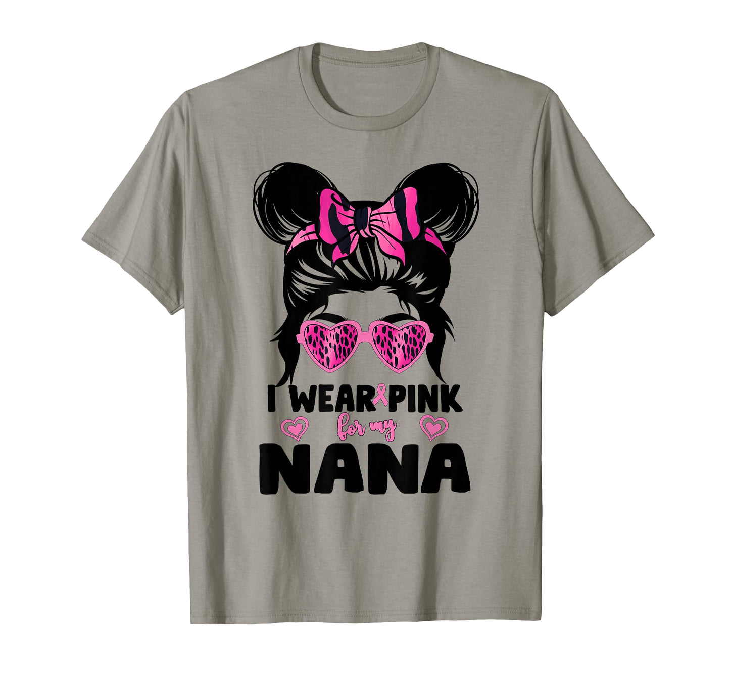 I Wear Pink For My Nana Messy Bun Breast Cancer Awareness T-Shirt