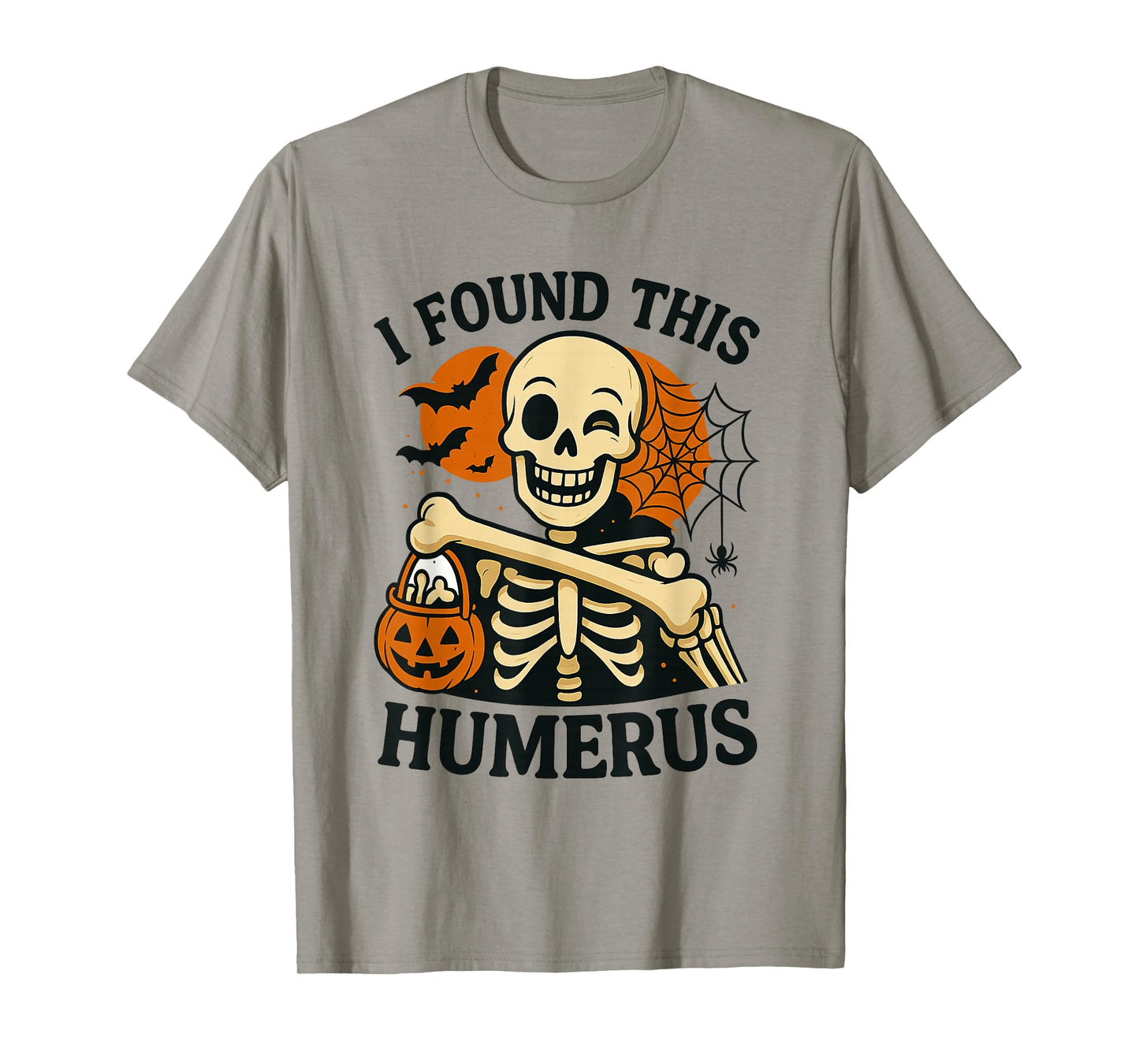 I Found This Humerus Funny Skeleton Halloween Costume T-Shirt
