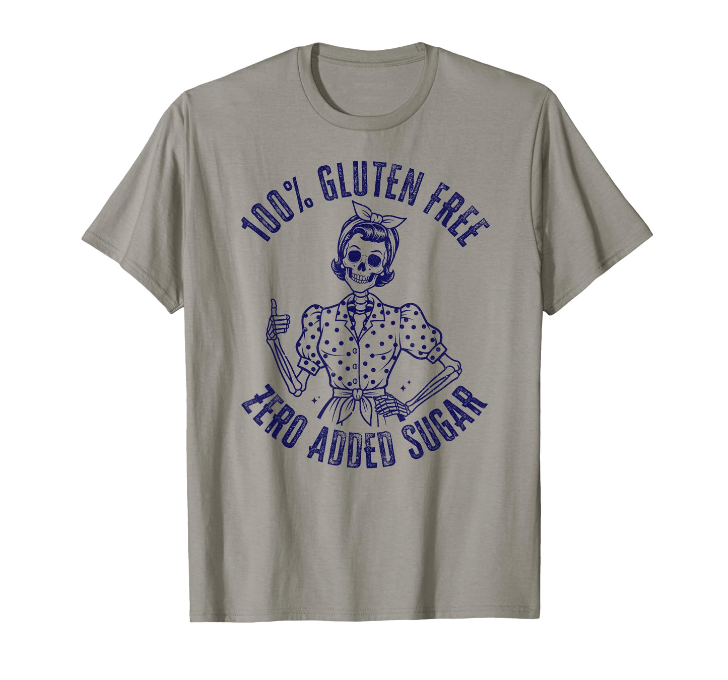 100 Gluten Free Zero Added Sugar Celiac Awareness Skeleton T-Shirt