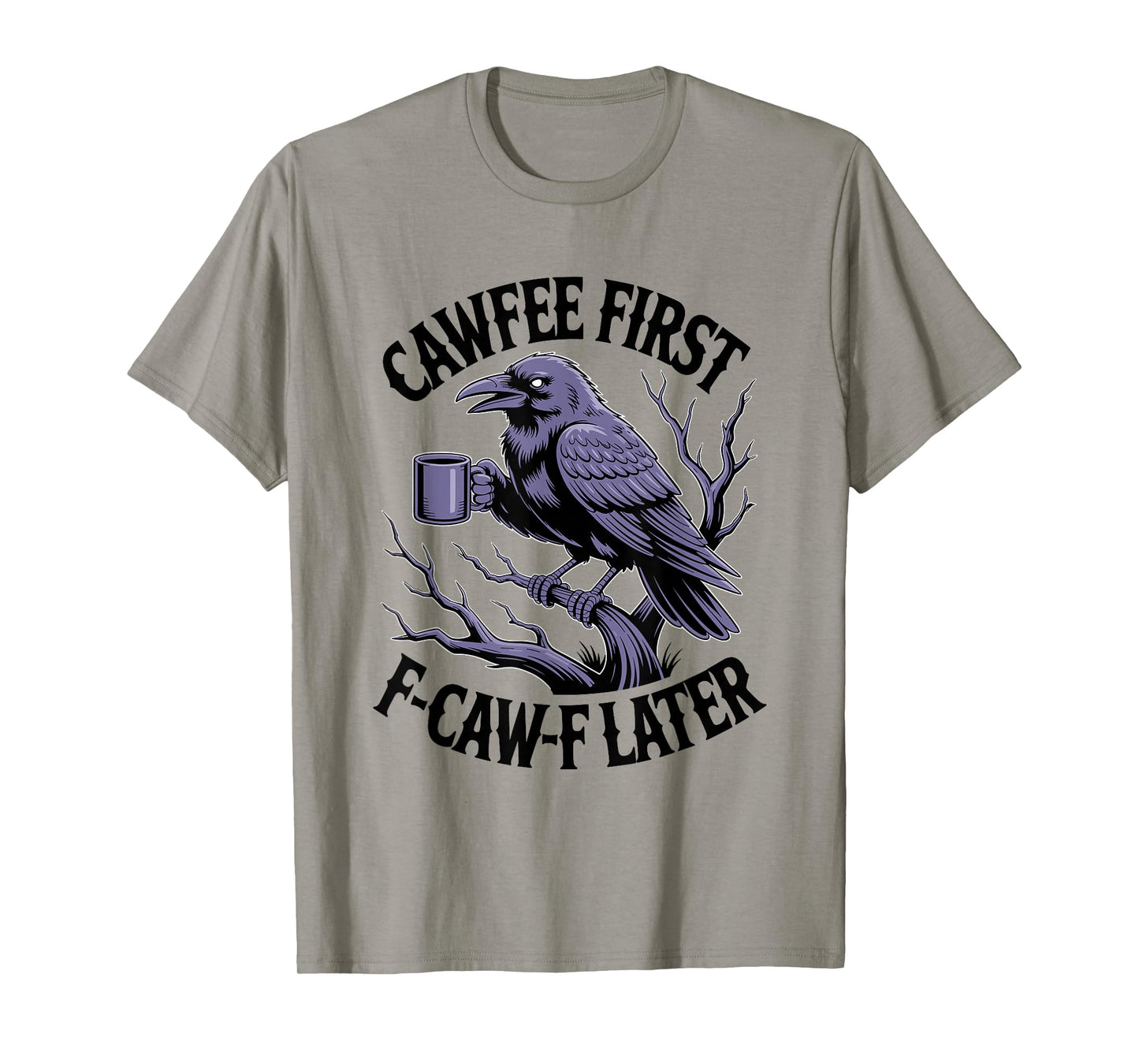 F-Caw-F Black Crow Blackbird FCAWF Caffeine Coffee Cawfee T-Shirt