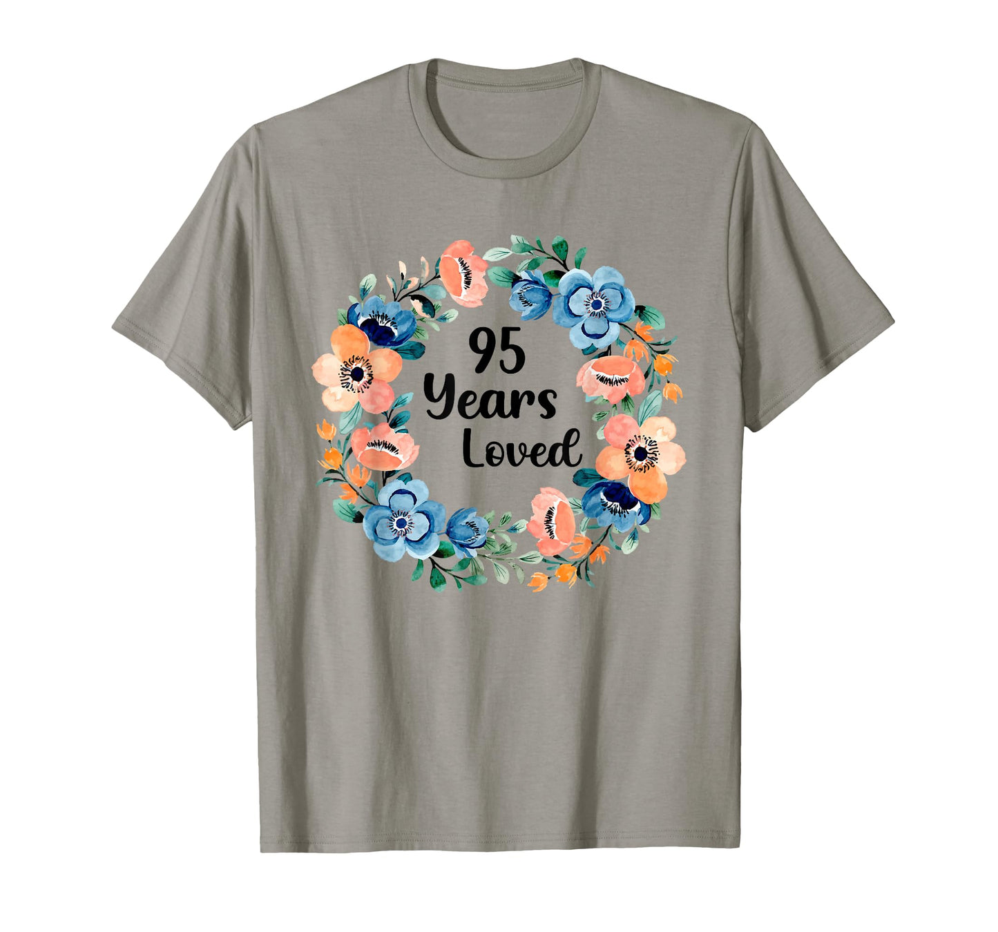 95 Years Loved Mom Grandma 95 Years Old 95th Birthday T-Shirt