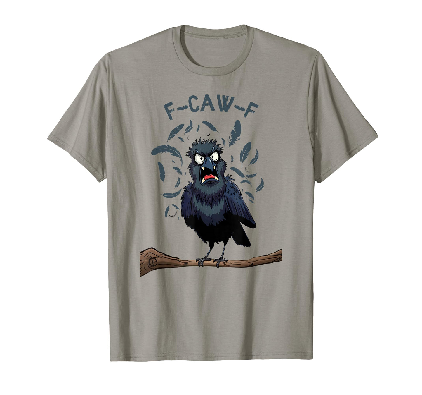 F-CAW-F Crow Meme Messy Bird Adult Humor T-Shirt