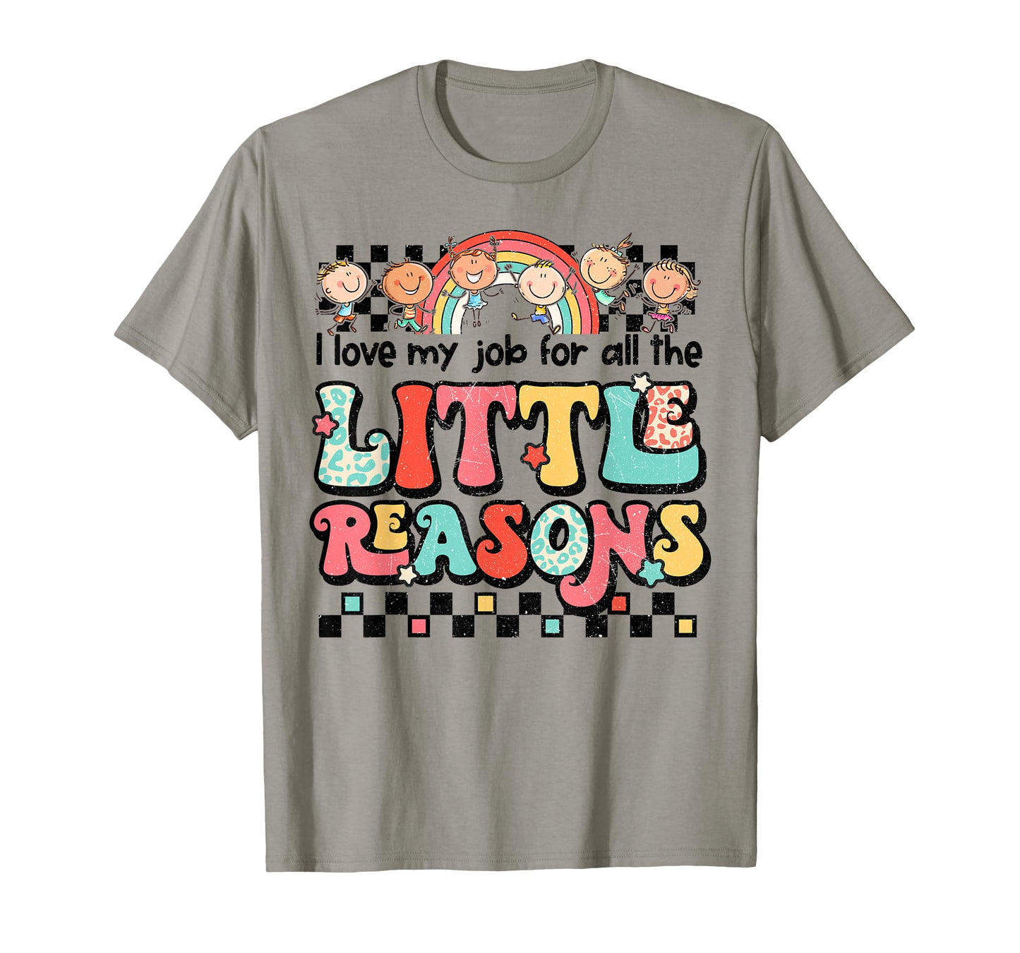 Teacher Shirt I Love My Job For All The Little Reasons Women T-Shirt