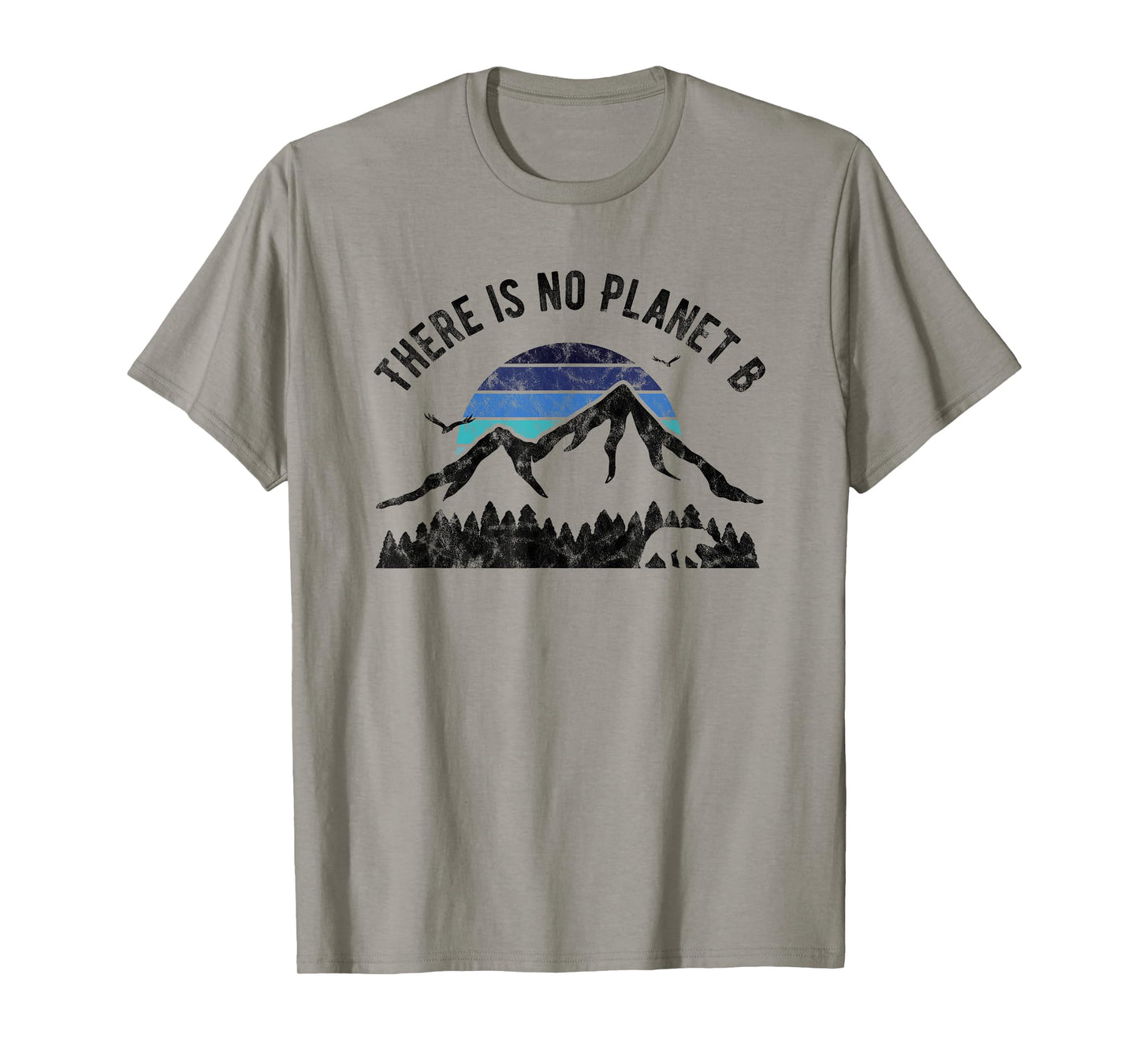 There is No Planet B T-Shirt against Global Warming T-Shirt