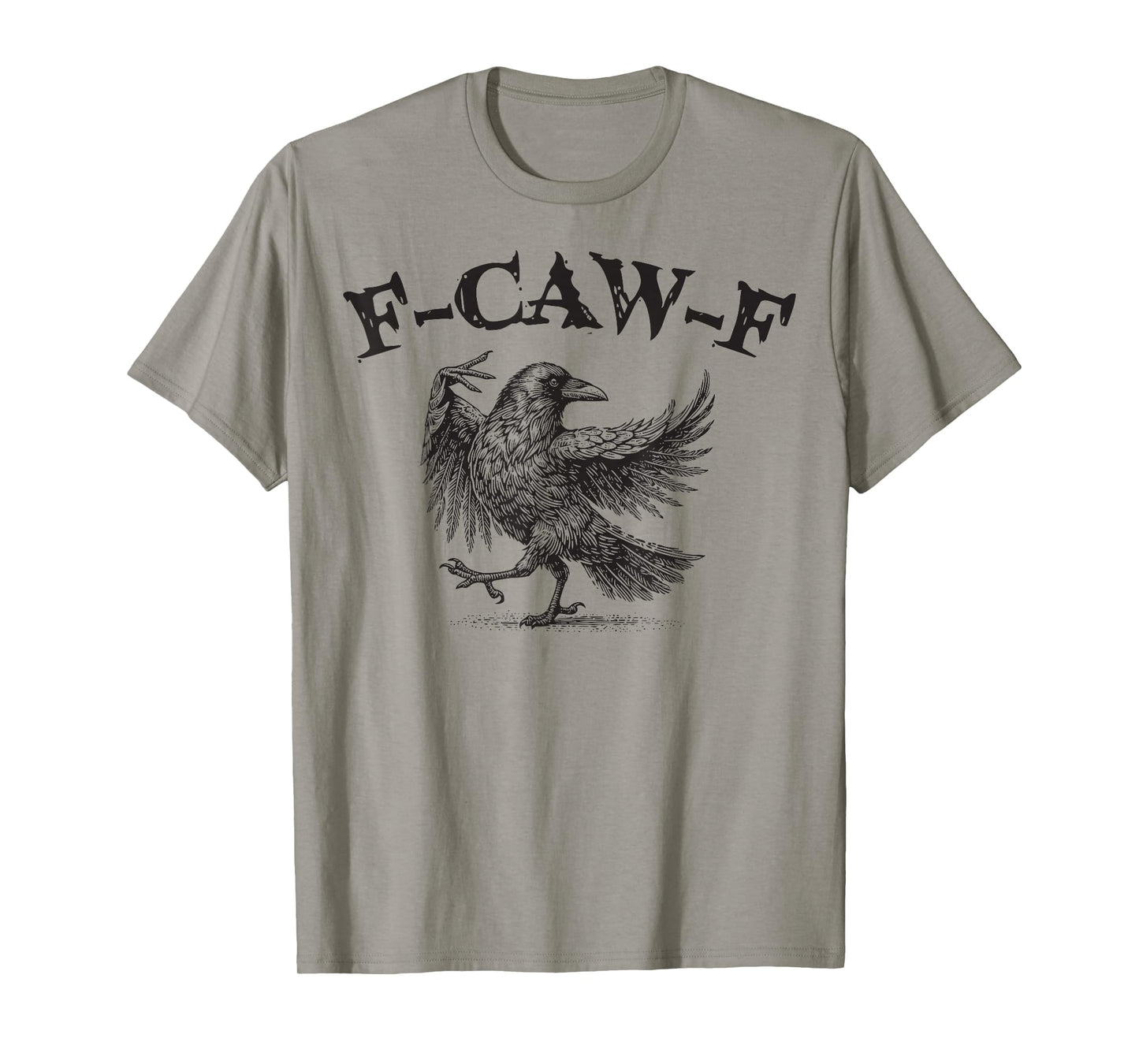 Funny F Caw F Raven Black Bird Gothic Graphic Crow Pun T-Shirt