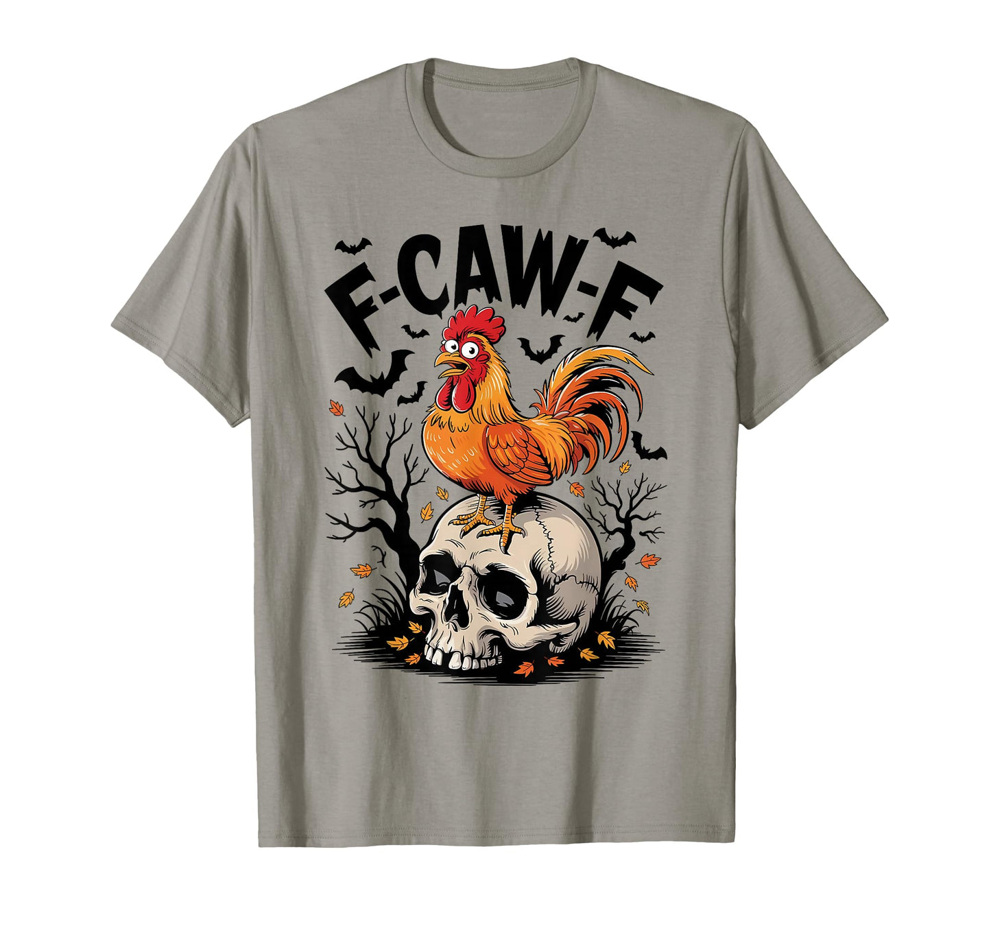 F-Caw-F Funny Chicken Humor Quote Rooster Meme T-Shirt