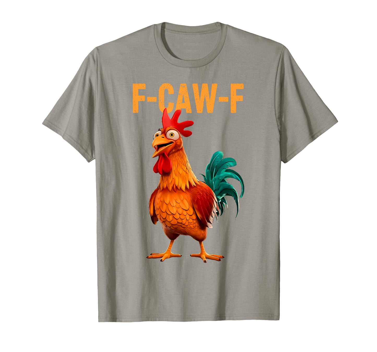 F-Caw-F Funny Chicken Humor F-Caw-F Quote Rooster Meme T-Shirt