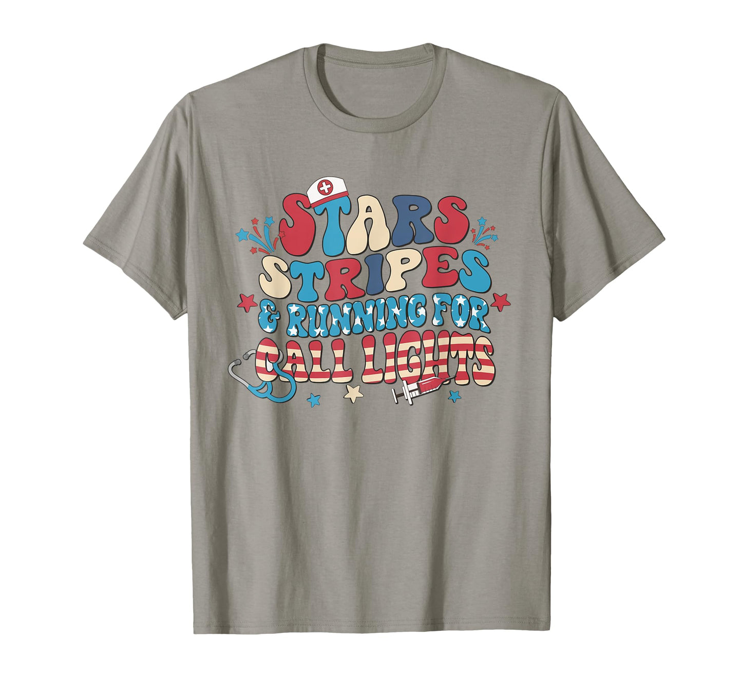 Stars Stripes And Running For Call Lights 4th July ER Nurse T-Shirt