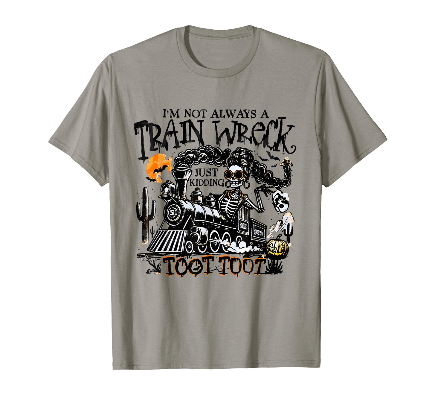 Im not Always a Train Wreck just Kidding toot toot Halloween T-Shirt