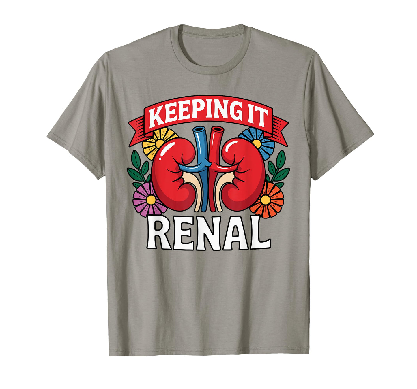 Kidney Keeping It Renal Funny Kidney Transplant T-Shirt
