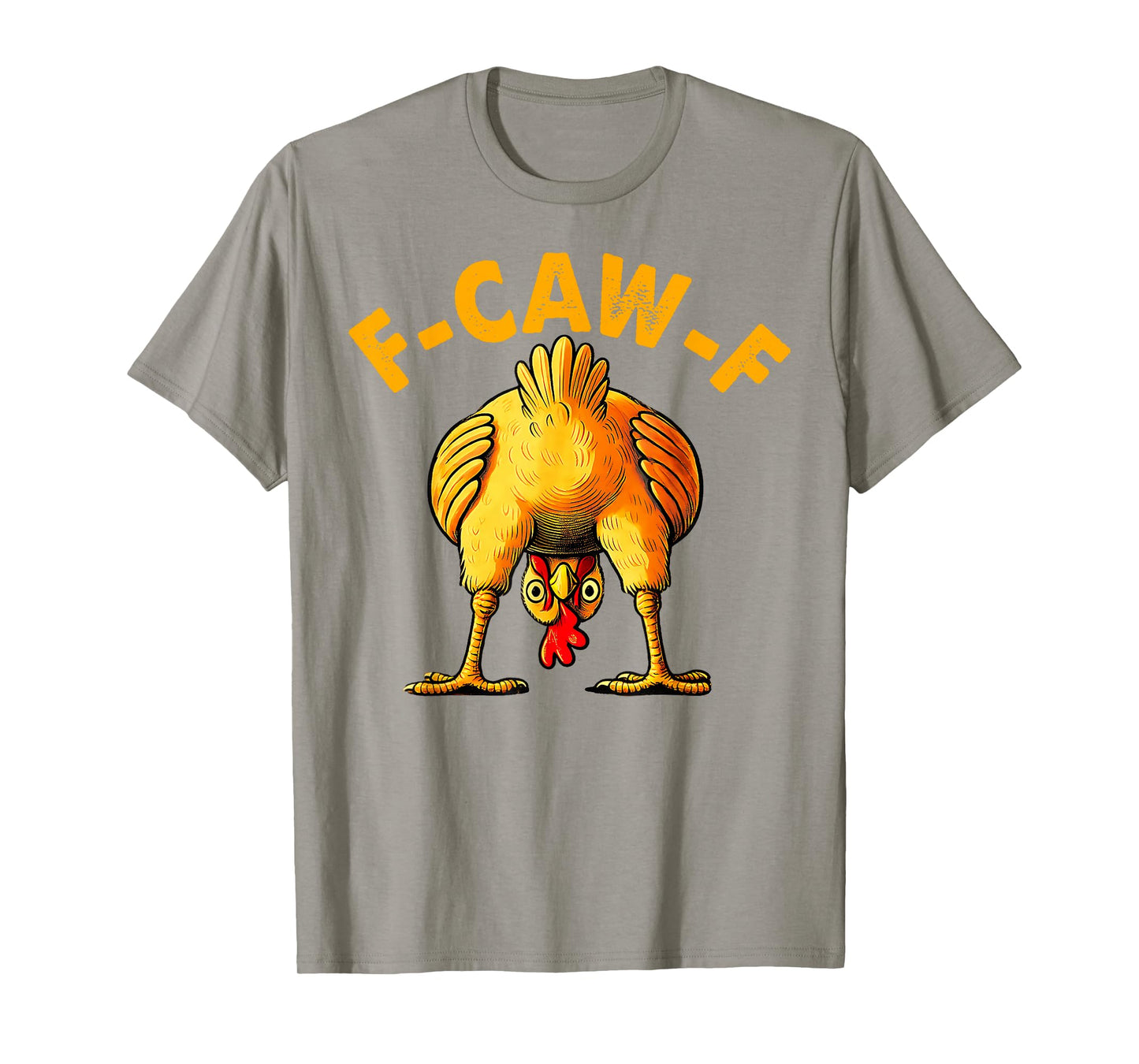F-Caw-F Chicken Funny Chicken Meme Adult Humor F-Caw-F T-Shirt