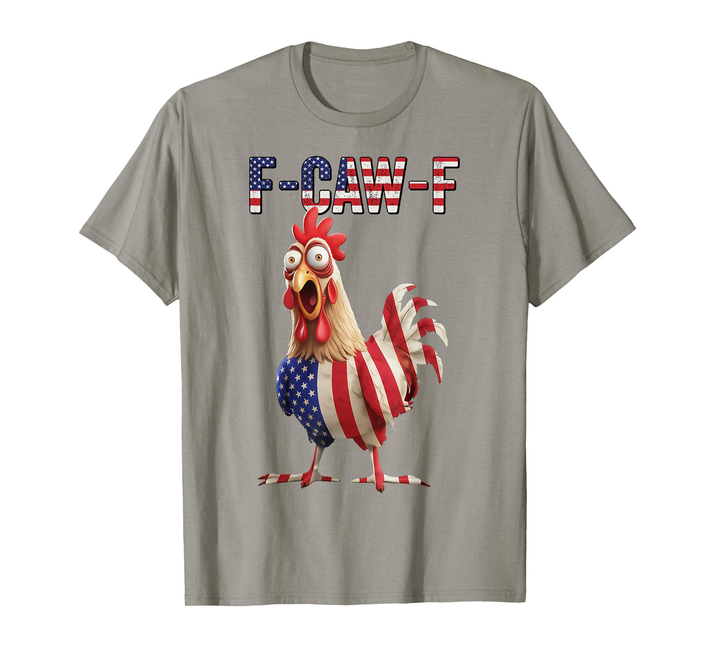 Funny F-Caw-F Chicken USA Flag FCAWF American Chicken T-Shirt