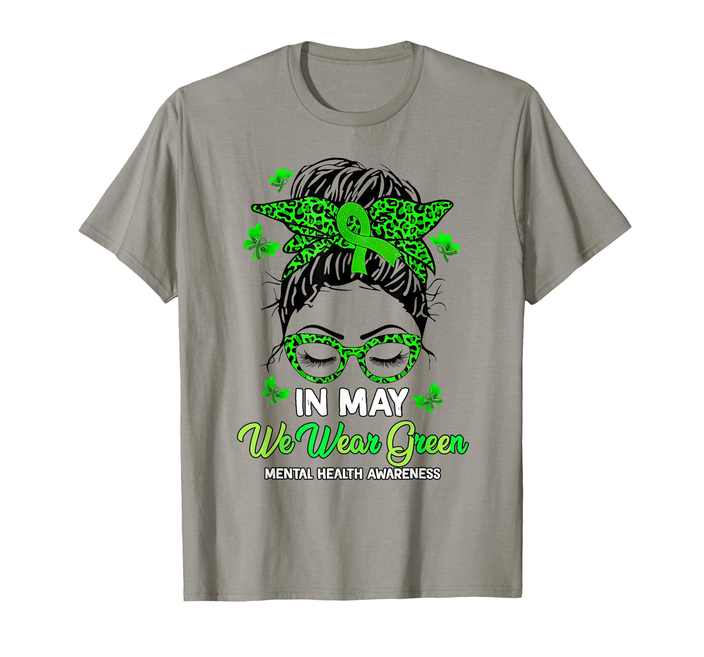 In May We Wear Green Messy Bun Mental Health Awareness Women T-Shirt