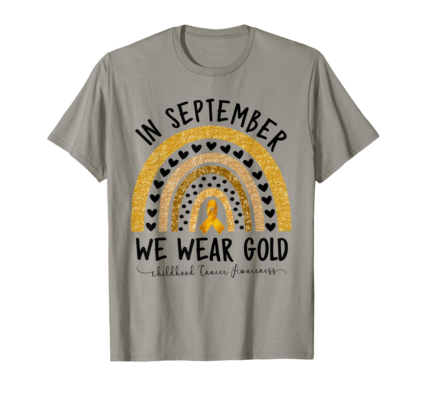 Childhood Cancer Awareness Shirts In September We Wear Gold T-Shirt