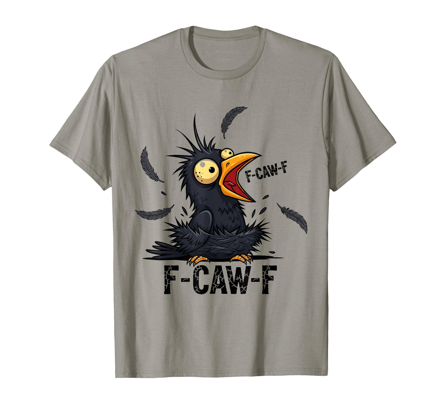 F-Caw-F Funny Crazy Crow Bird Meme Humor T-Shirt