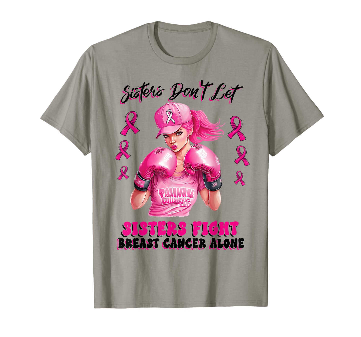 Sisters Don't Let Sisters Fight Breast Cancer Alone Warrior T-Shirt