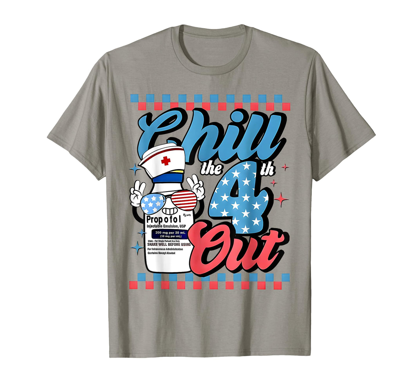 Retro Chill The Fourth Out Propofol ICU Nurse 4th of July T-Shirt