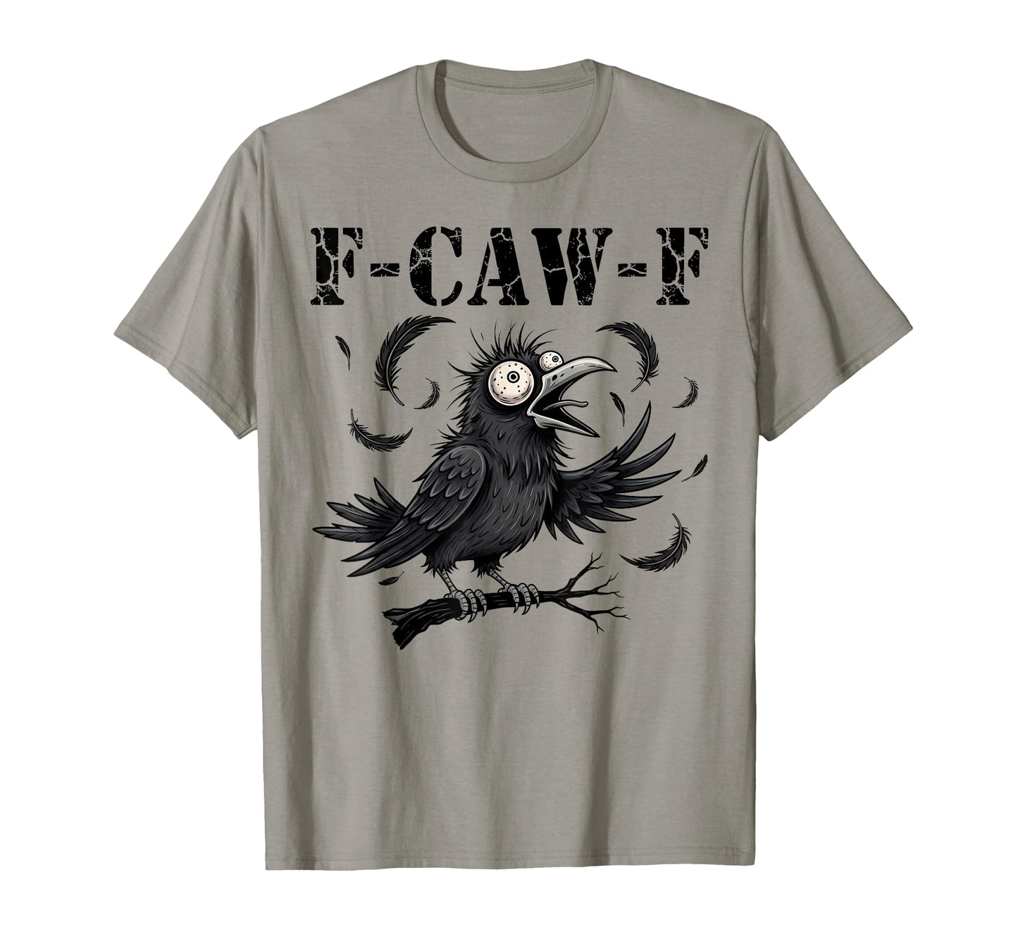 F-Caw-F Funny Black Bird Cartoon Raven Adult Humor Gothic T-Shirt