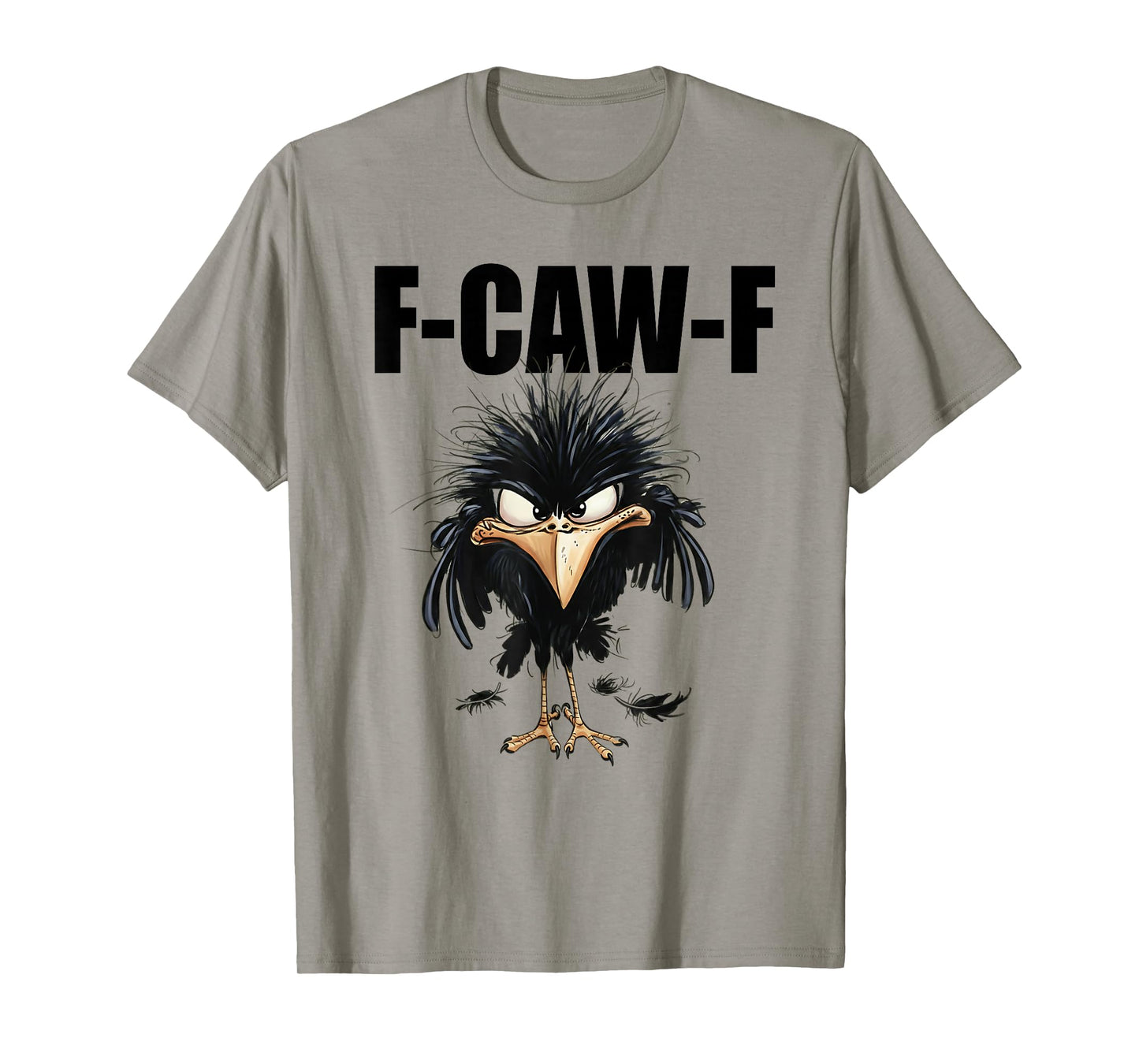 Crow Lover Funny F-Caw-F Crow T-Shirt