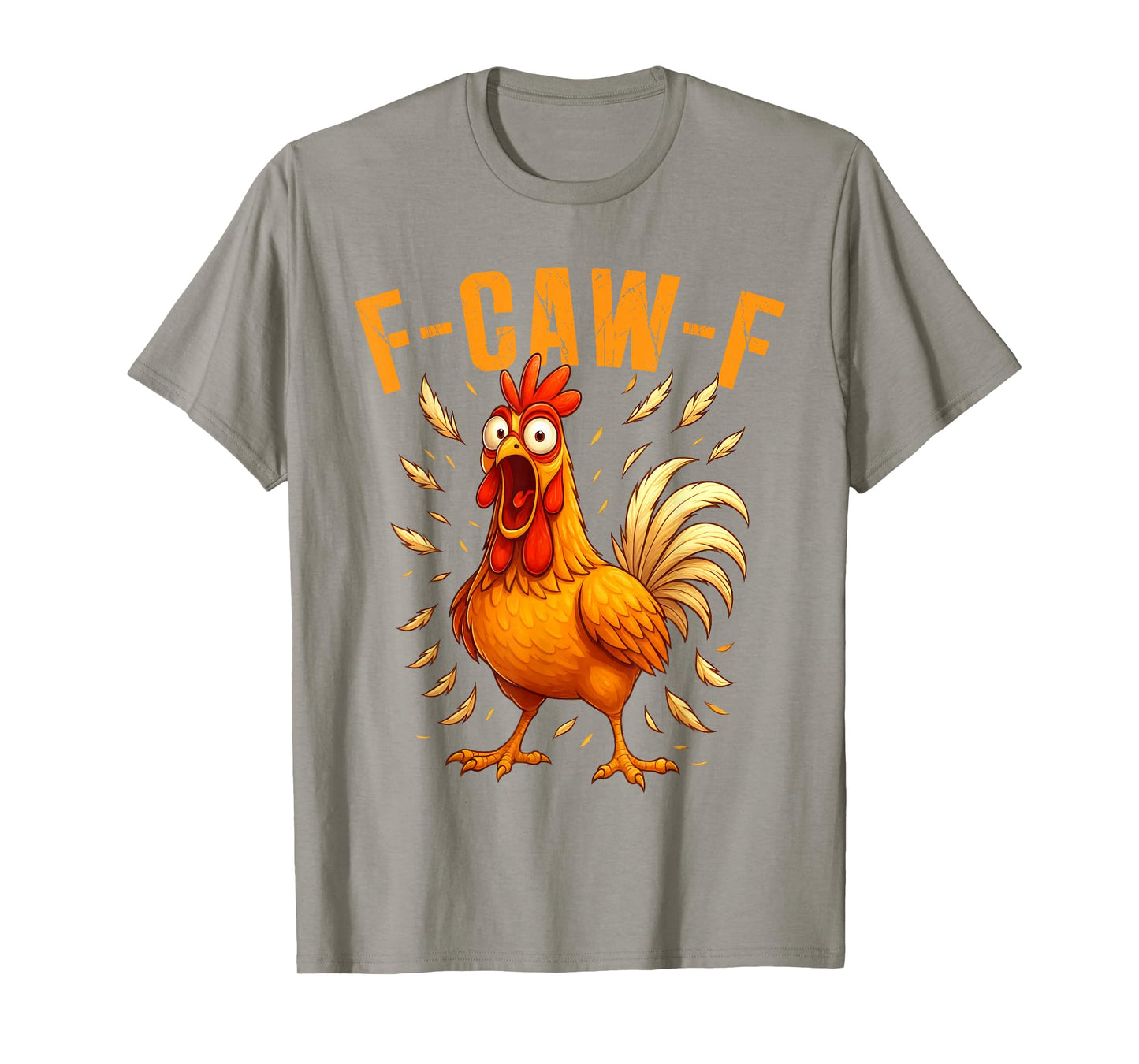 F-Caw-F Funny Chicken Humor F-Caw-F Quote Rooster Meme T-Shirt