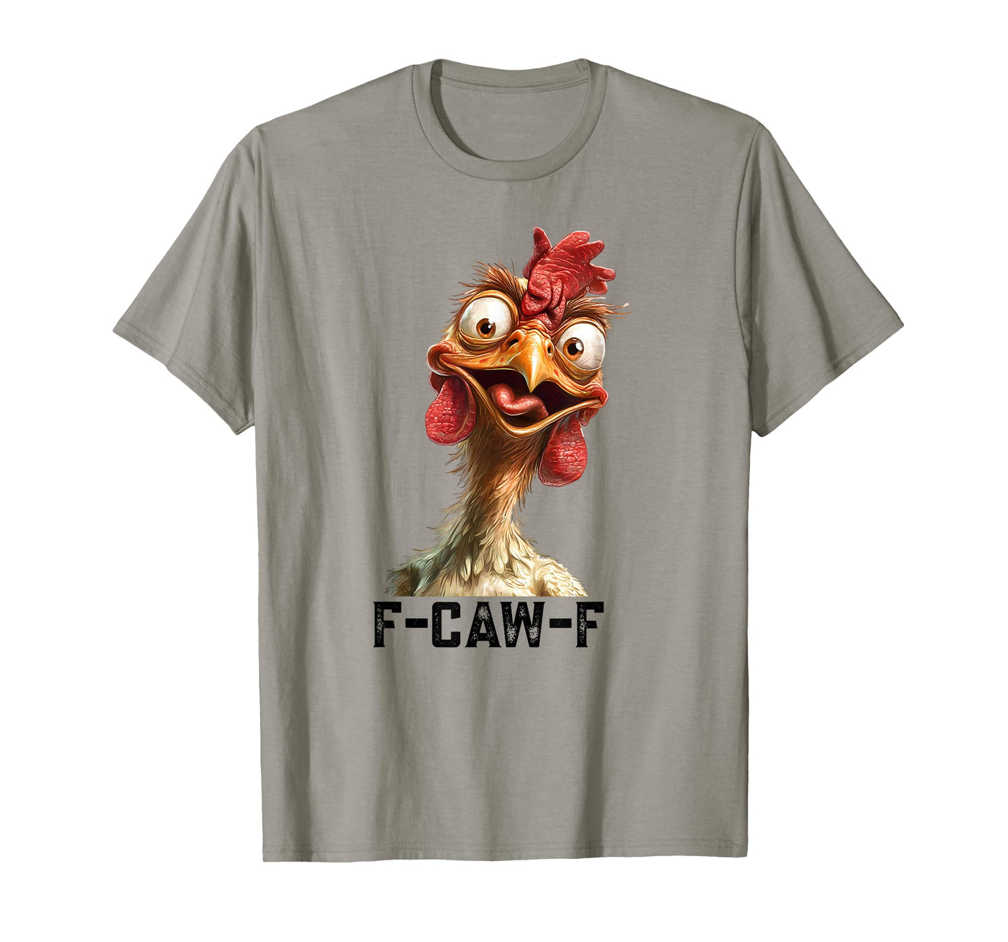 F-Caw-F Funny Chicken Humor Rooster Meme F Caw F Chicken T-Shirt