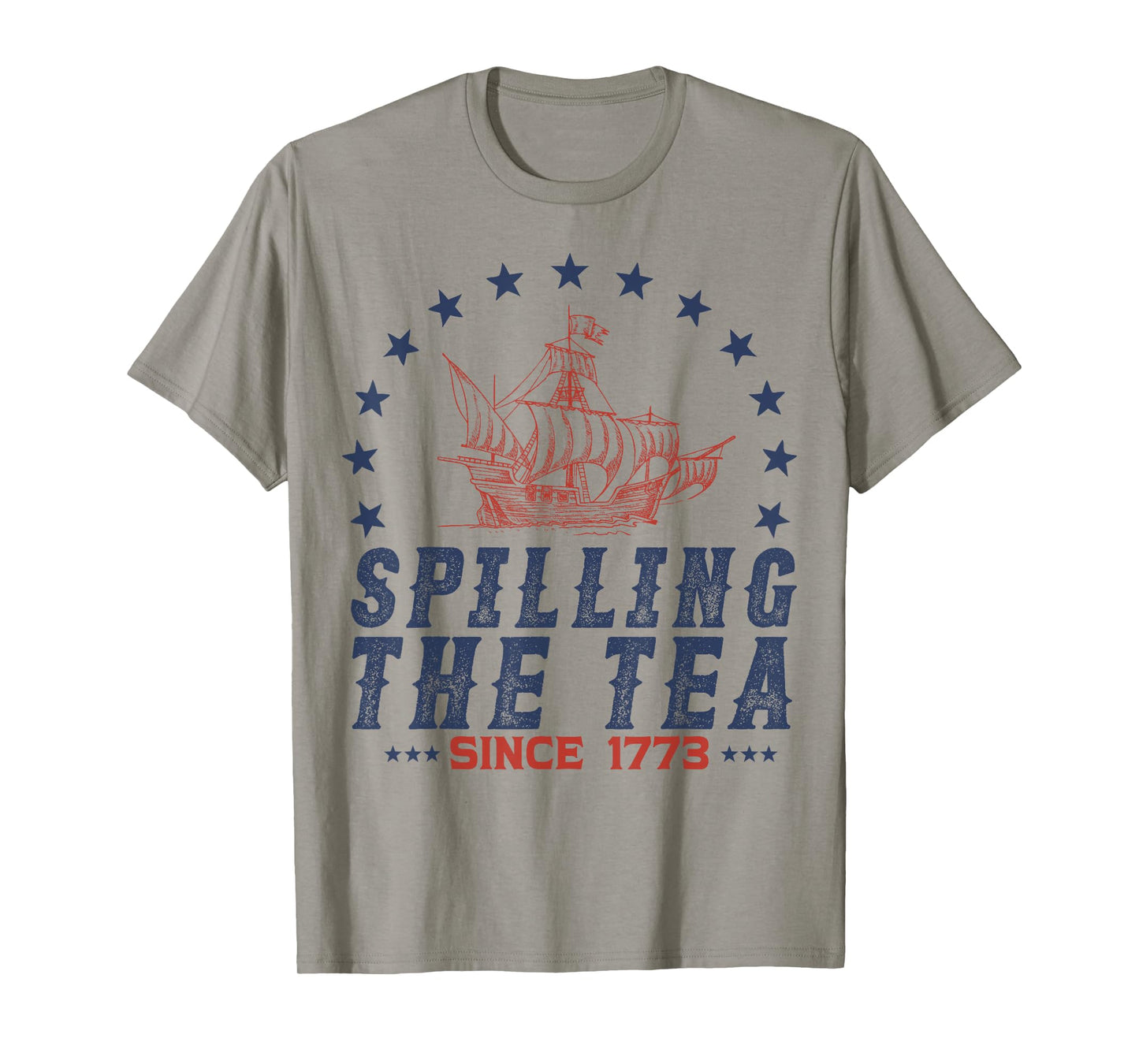 Spilling The Tea Since 1773 Red White Blue Funny 4th Of July T-Shirt