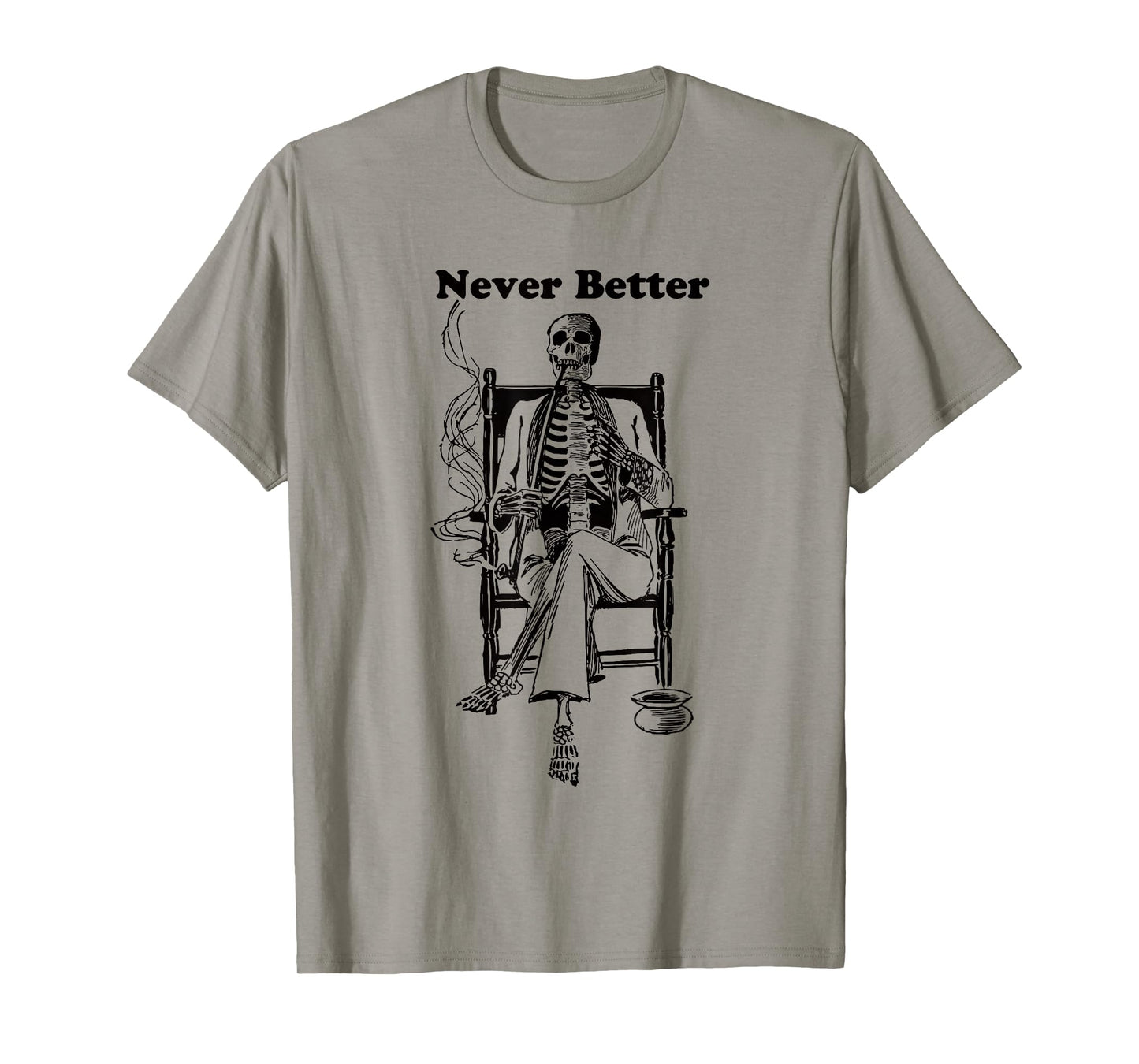 Never Better Vintage Pipe Smoking Halloween Skeleton T-Shirt