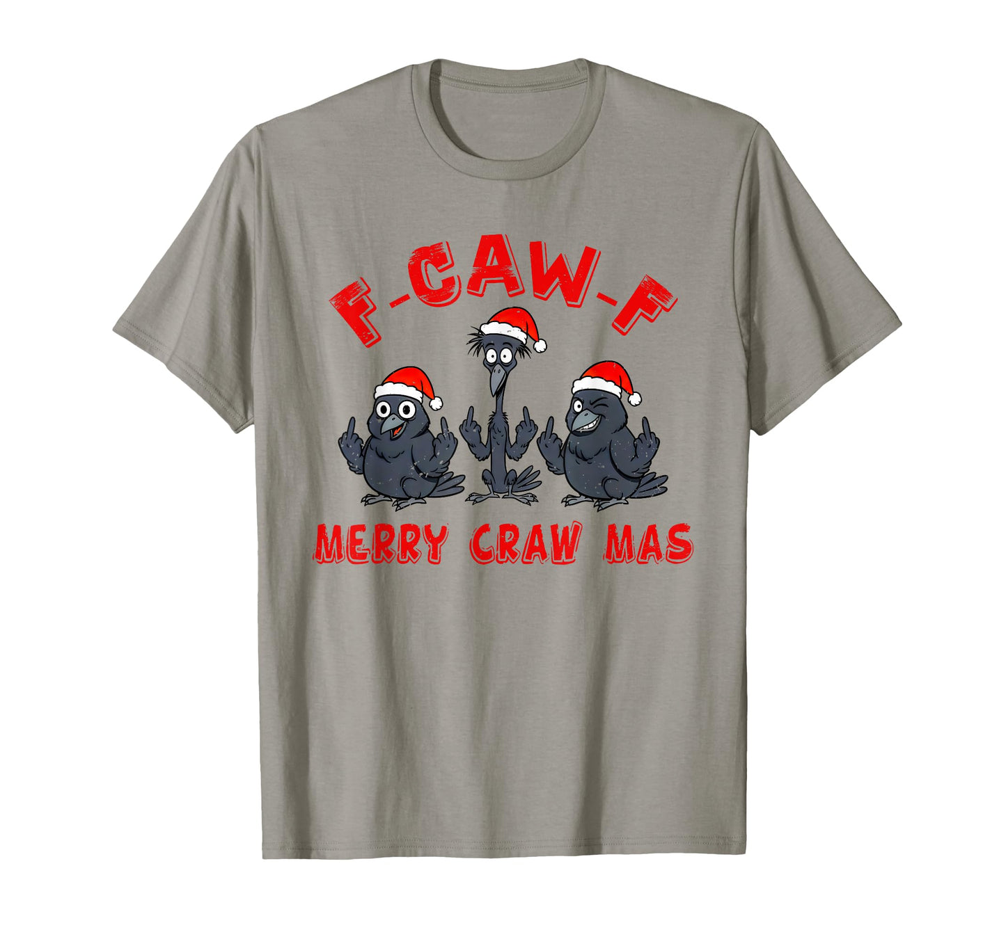 Funny Christmas Crow Graphic β F-Caw-F Merry Craw Mas Humor T-Shirt