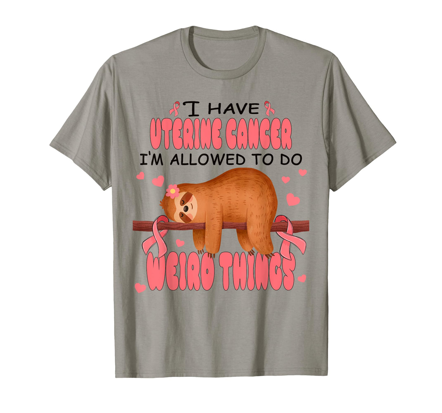 Uterine Cancer Awareness Sloth I Have Uterine Cancer T-Shirt