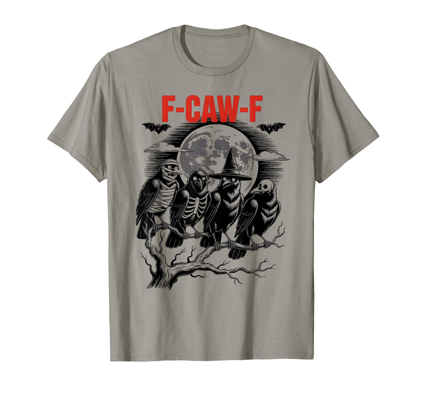 F-Caw-F Funny Quote Humor Crow Halloween Costume Men Women T-Shirt