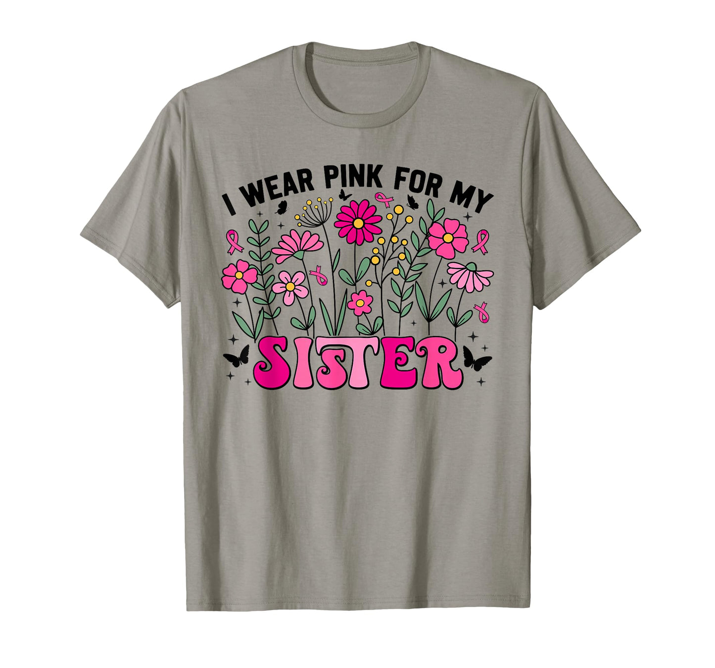 I Wear Pink For My Sister Wildflower Breast Cancer Awareness T-Shirt