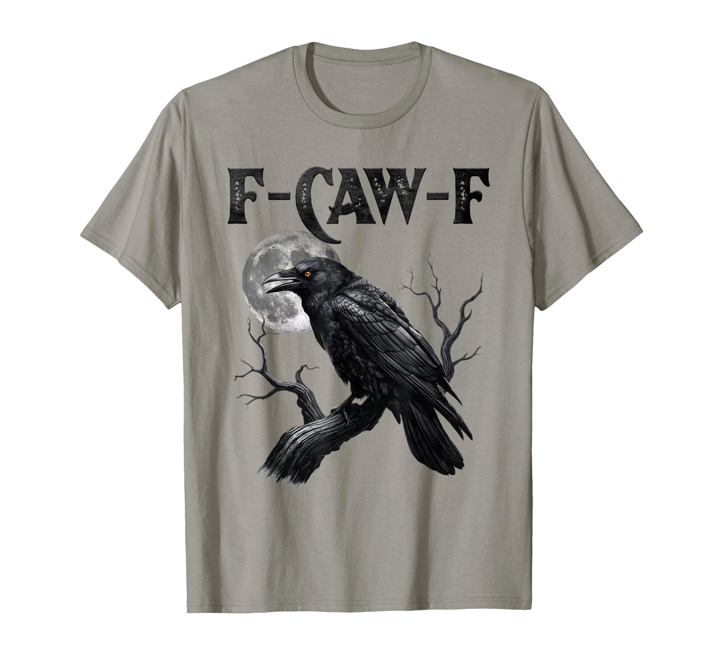 Black Crow, F-Caw-F Funny Black Bird Moon Gothic Adult Humor T-Shirt