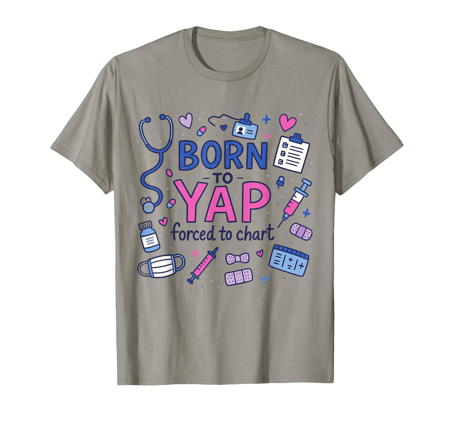 Vintage Born To Yap Forced To Chart, Funny ER Nurses Women T-Shirt