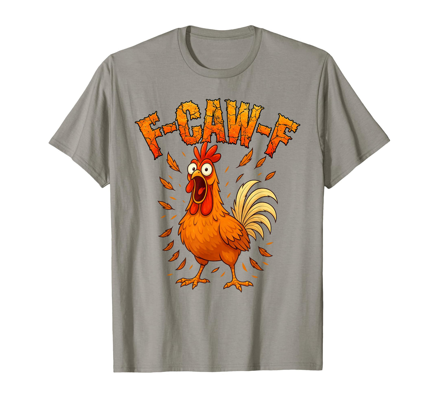 F-Caw-F Funny Chicken Humor F-Caw-F Quote Rooster Meme T-Shirt