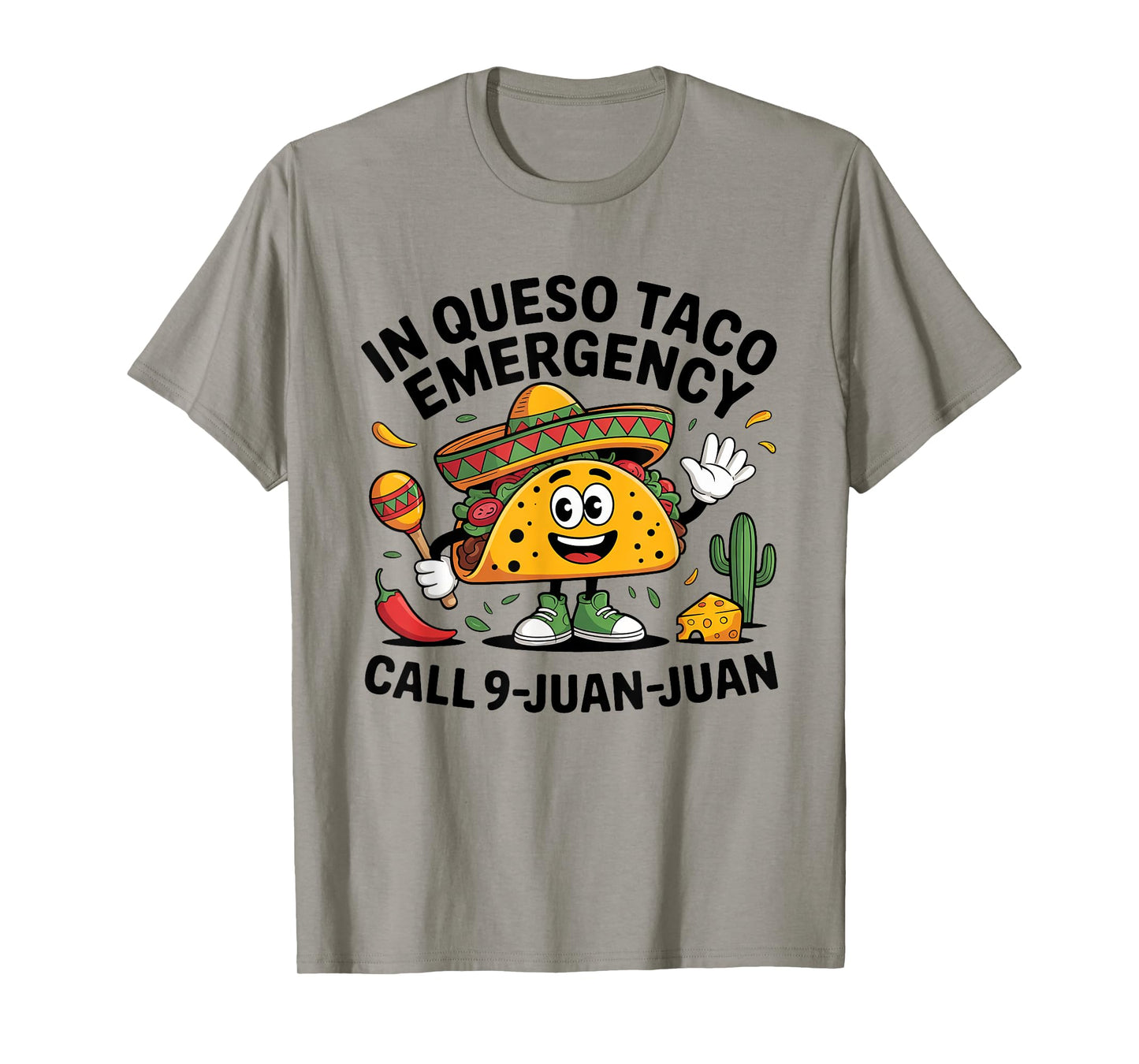 In Queso Emergency Call 9 Juan Juan Mexican Cinco De Mayo T-Shirt