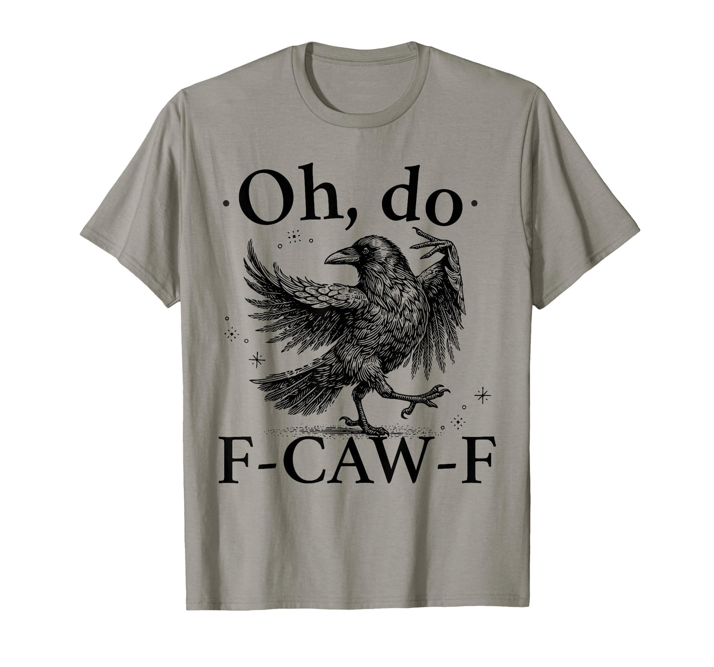 F-CAW-F Raven Halloween Inappropriate Offensive T-Shirt