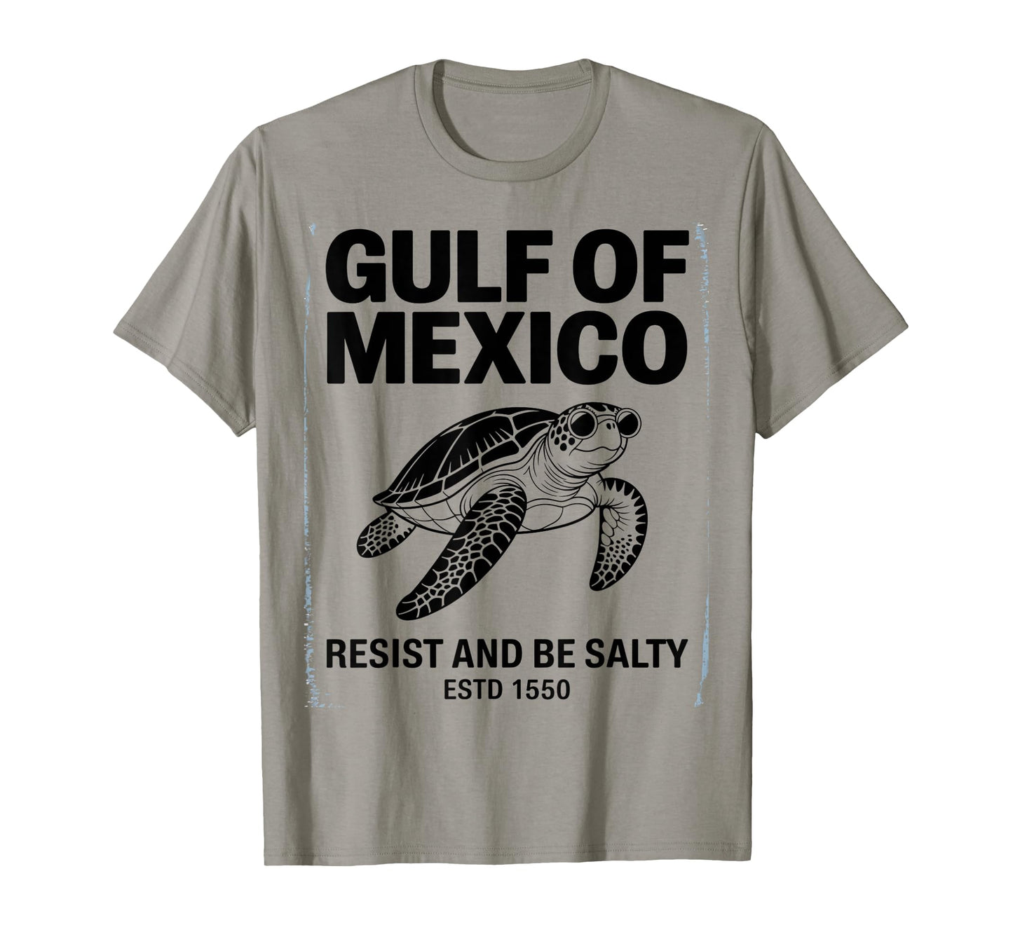 The Gulf of Mexico Turtle BE SALTY AND RESIST T-Shirt