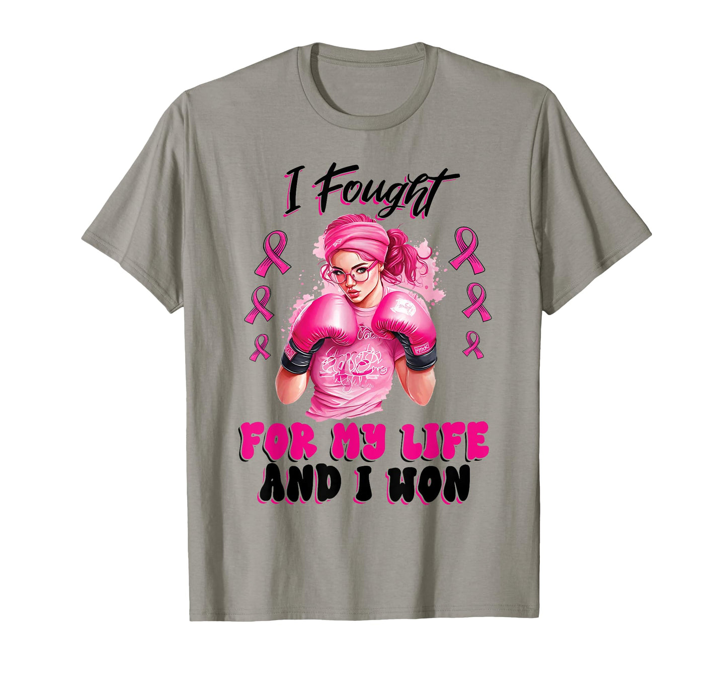 I Fought For My Life And I Won Pink Breast Cancer Awareness T-Shirt