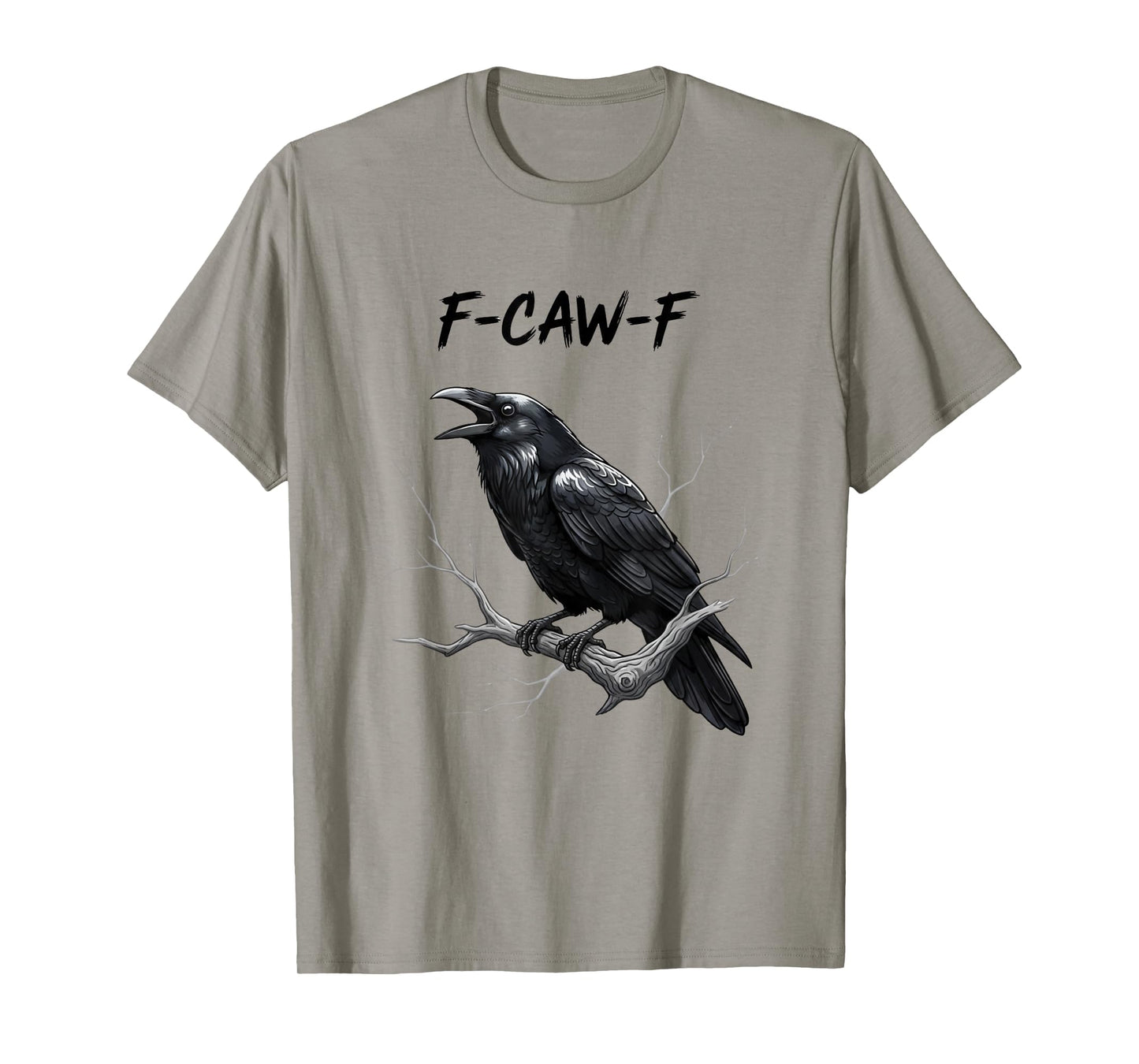 F-Caw-F Crow Funny Sarcastic Bird Pun Tee T-Shirt