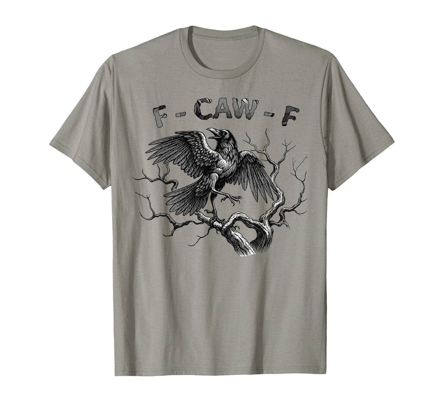 Funny F Caw F Raven Bird Saying Graphic F-Caw-F Crow T-Shirt