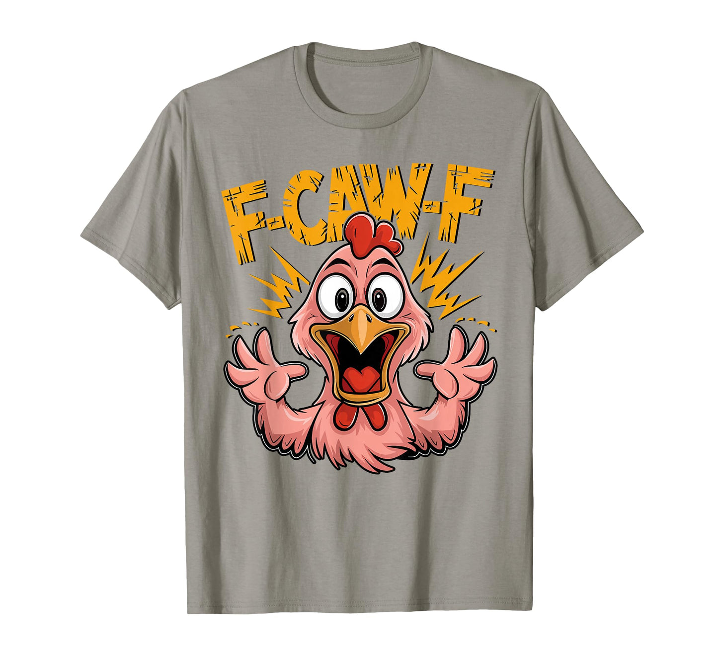 F-Caw-F Funny Chicken Humor T-Shirt