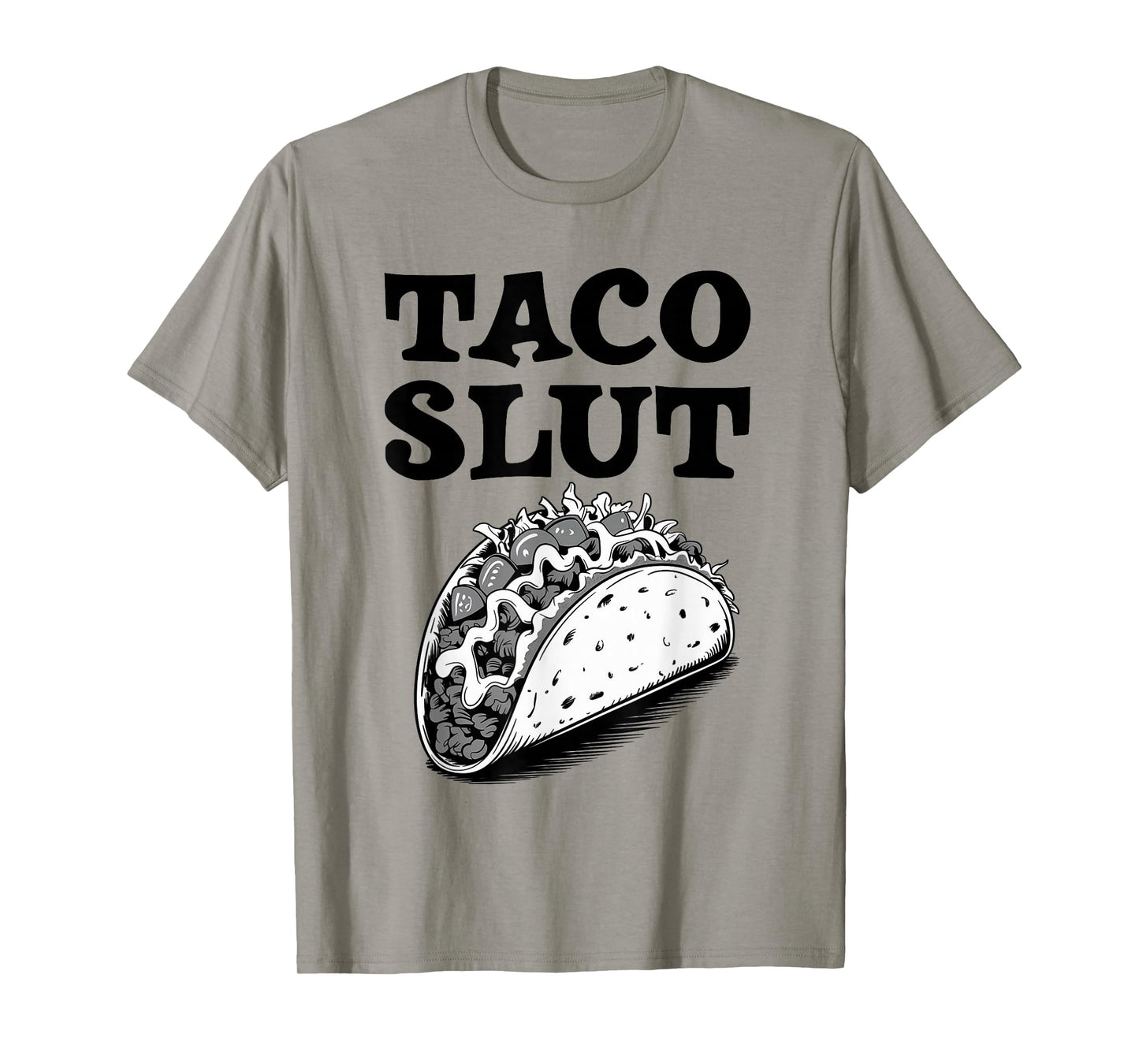 Taco Slut Funny Taco Lover T-Shirt