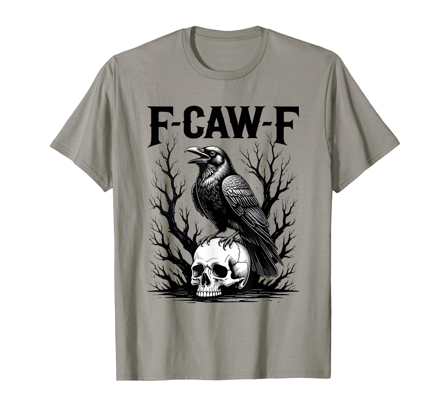 F-Caw-F Crow Funny Black Crow Lover Dark Humor Black Bird T-Shirt