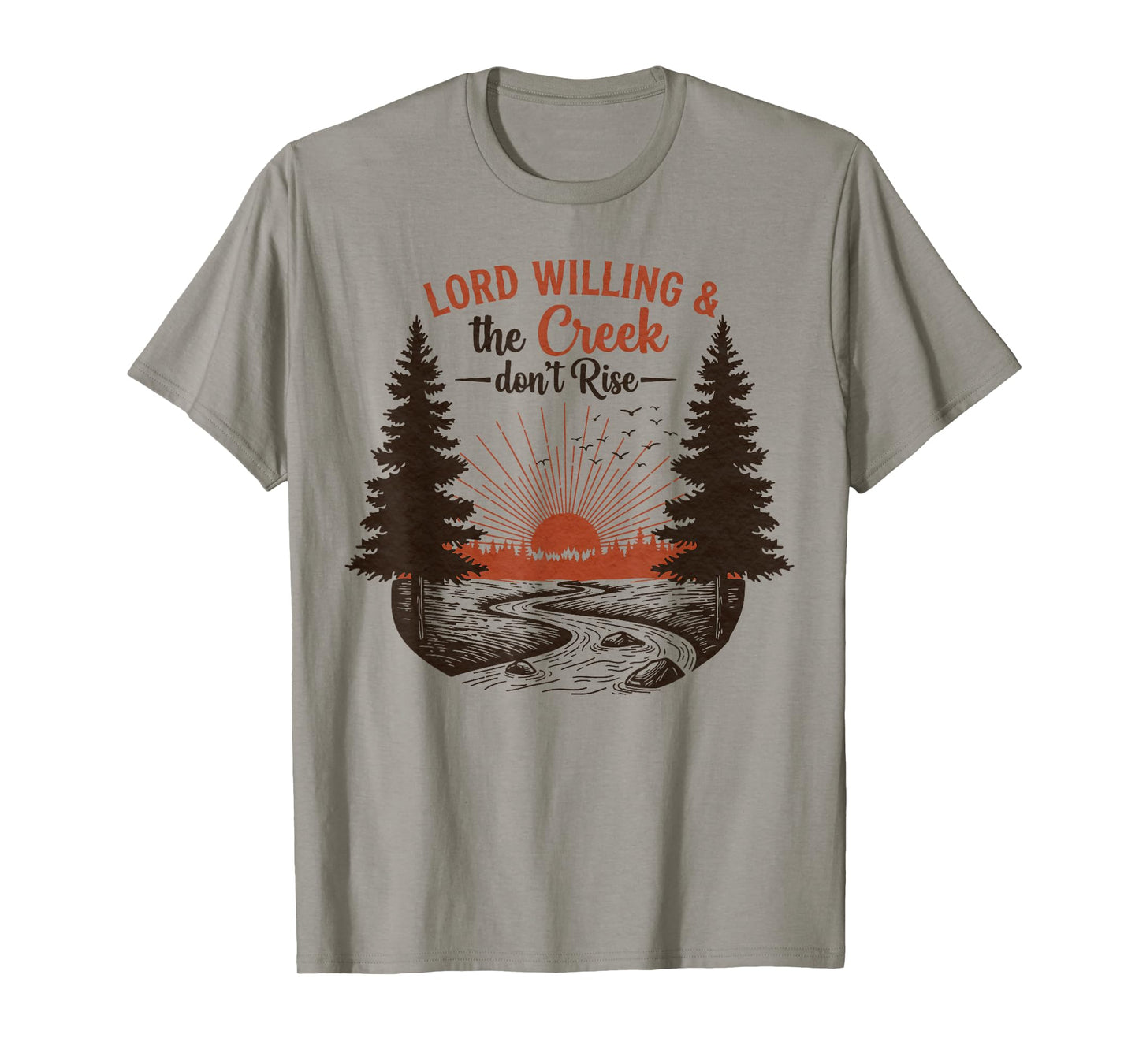 Lord Willing and The Creek Don't Rise Vintage Country Faith T-Shirt