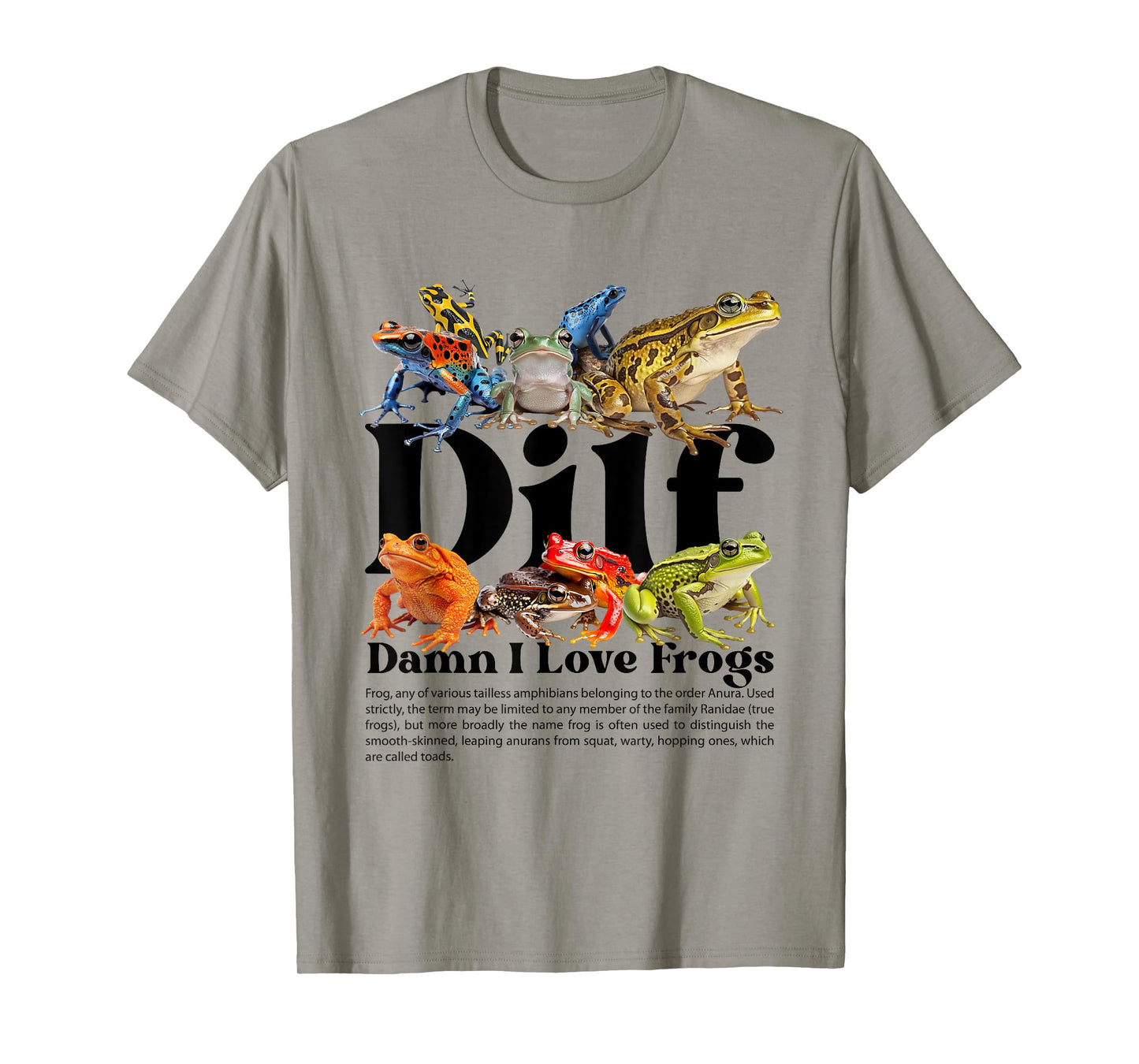 Dilf Damn I Love Frogs Funny Sarcasm Adult Humor Frog Lover T-Shirt