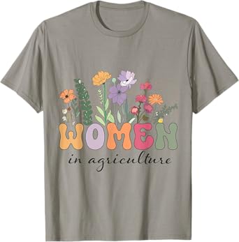 in Agriculture , Agriculture Teacher , Support Women in Ag F T-Shirt