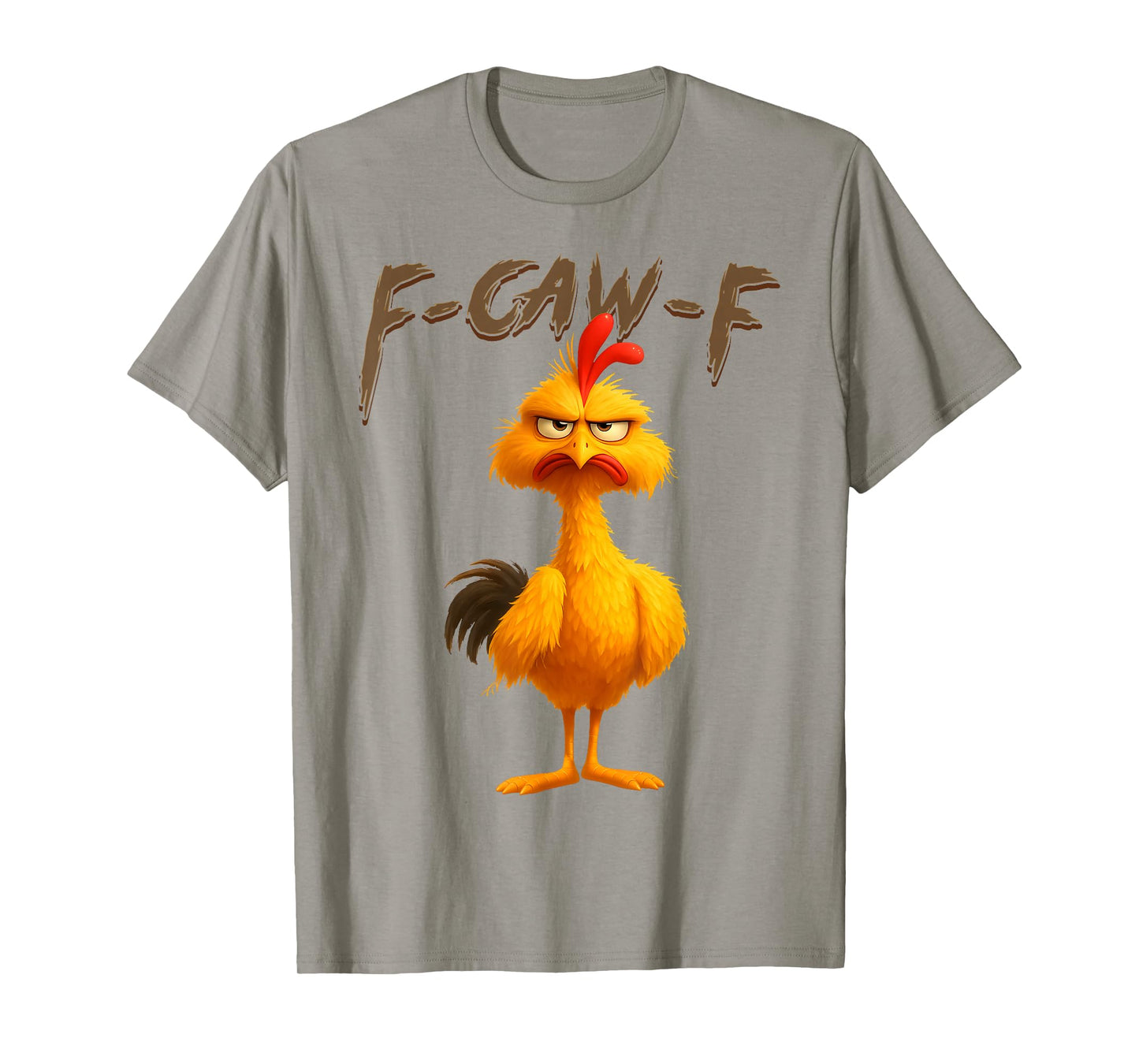 Funny F Caw F Chicken Rooster Meme F-Caw-F Saying Pun Humor T-Shirt