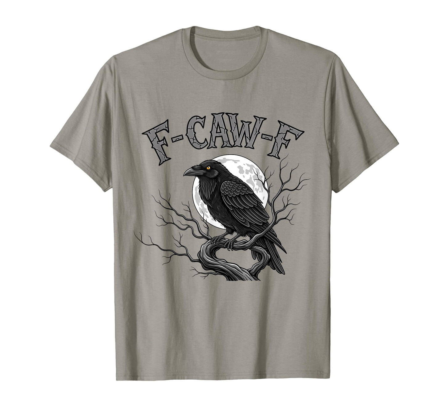 F-Caw-F Gothic Black Crow Raven Halloween Night Men Women T-Shirt