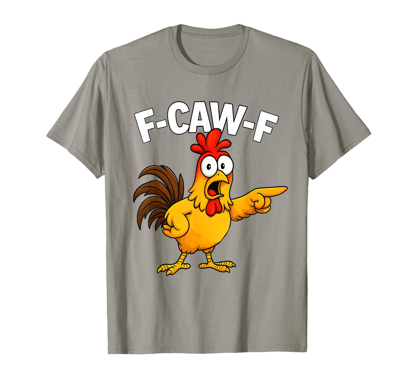 Funny F-Caw-F Chicken FCAWF Chicken T-Shirt