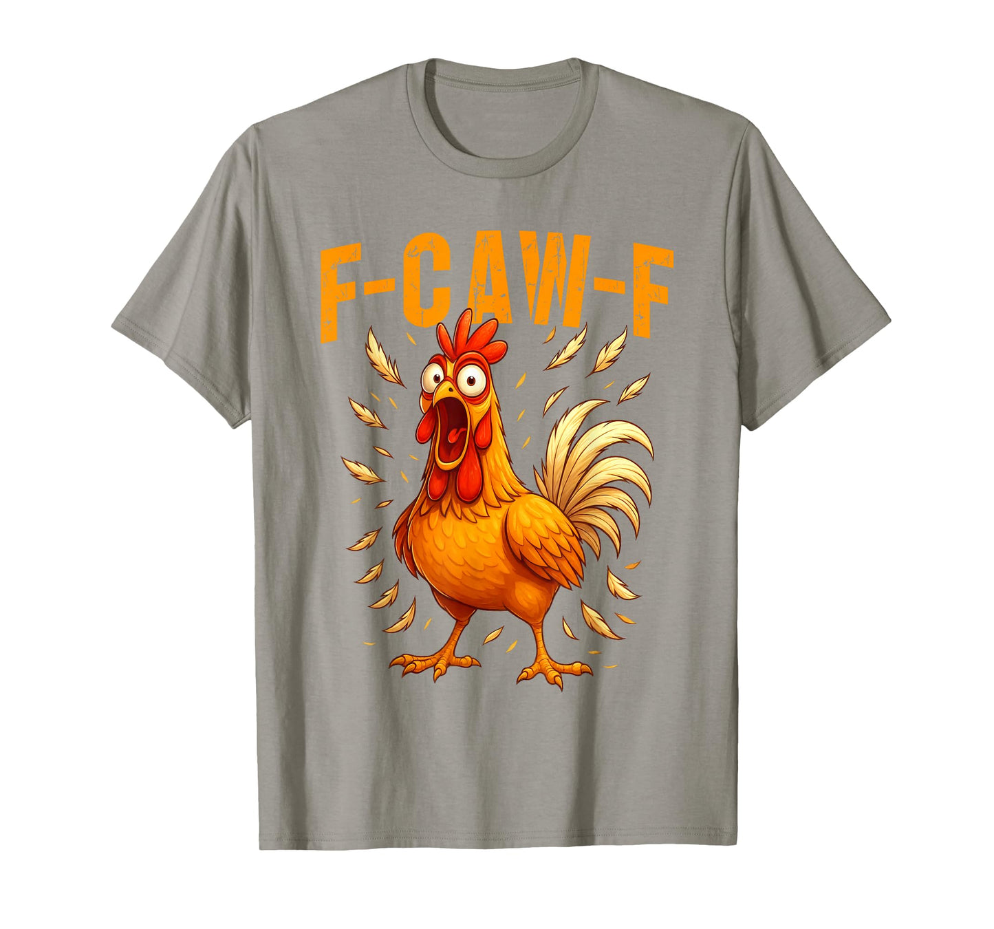 F-Caw-F Funny Chicken Humor F-Caw-F Quote Rooster Meme T-Shirt